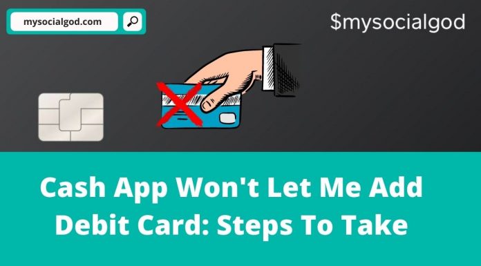 cash app wont let me add debit card