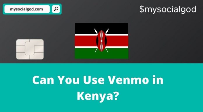 Can You Use Venmo in Kenya