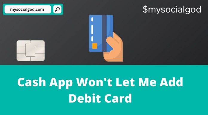 Cash App Won't Let Me Add Debit Card
