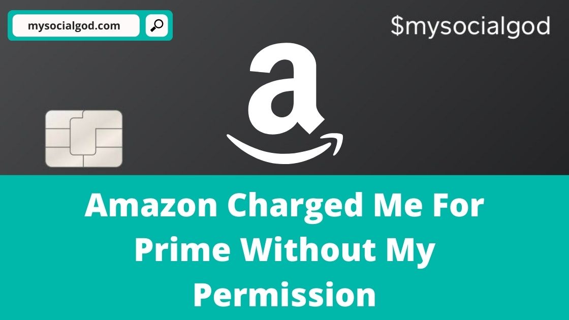 Amazon Charge Me For Prime